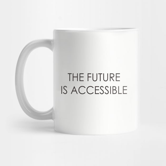 The Future is Accessible by Oyeplot